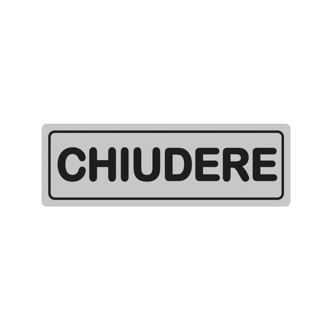 Etichetta Segnaletica Chiudere