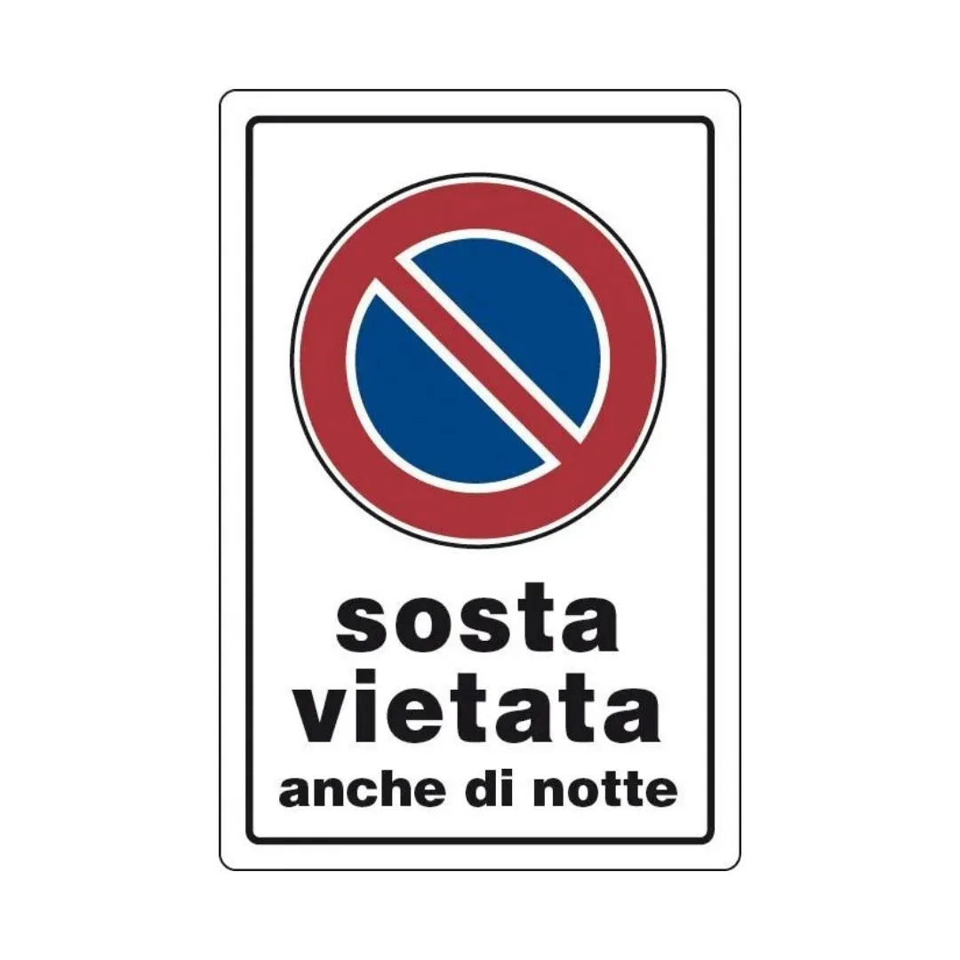 Cartello Segnaletica Sosta Vietata Anche Di Notte