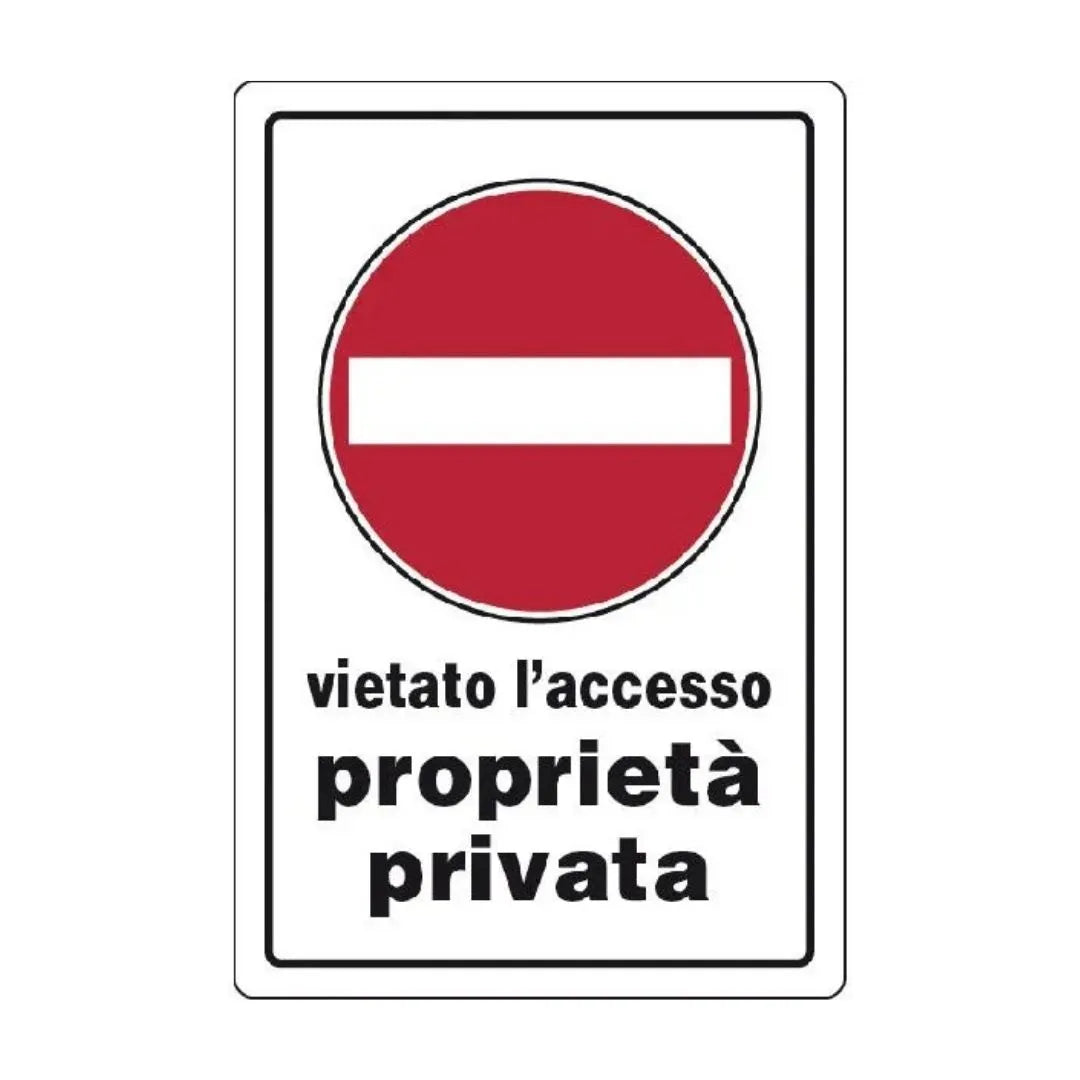 Cartello Segnaletica Vietato L'Accesso Proprieta' Privata