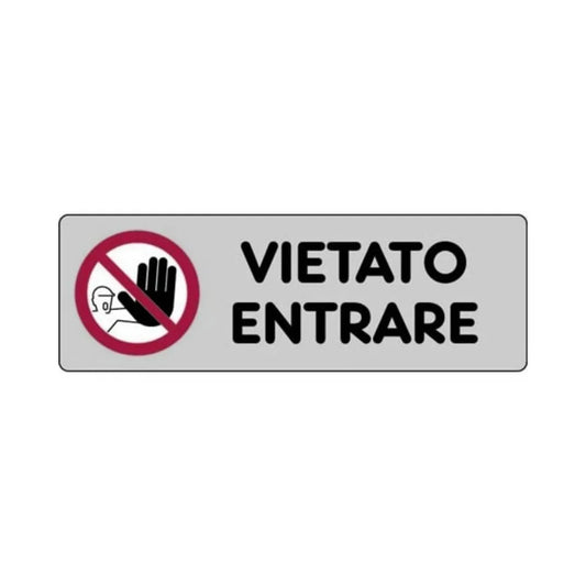 Etichetta Segnaletica Vietato Entrare