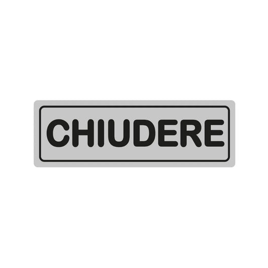 Etichetta Segnaletica Chiudere