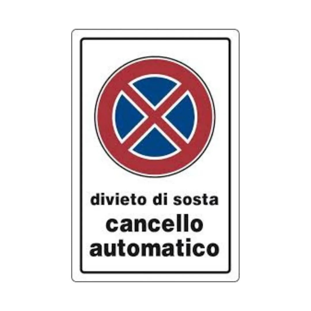Cartello Segnaletica Divieto Di Sosta Cancello Automatico