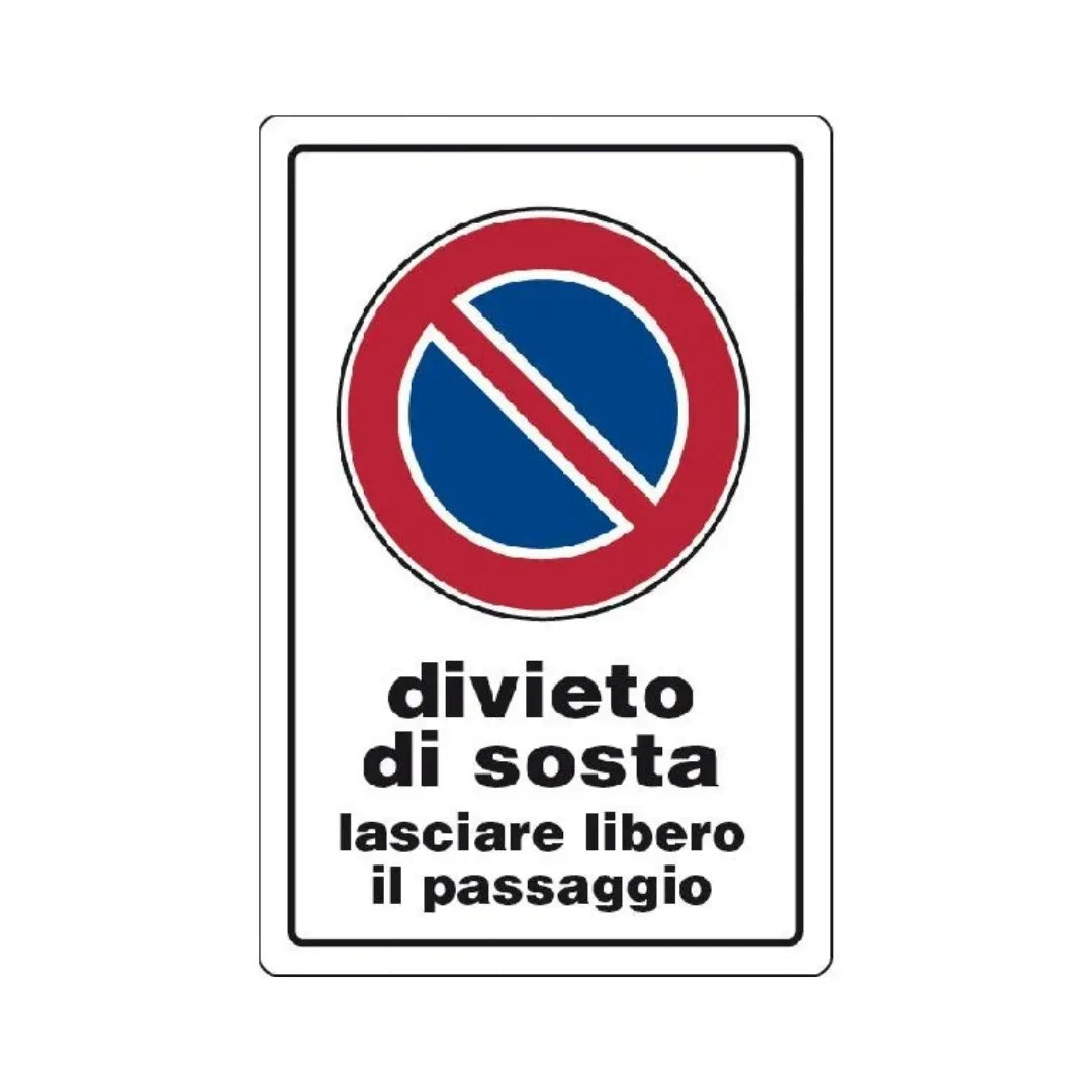 Cartello Segnaletica Divieto Di Sosta Lasciare Libero Passaggio