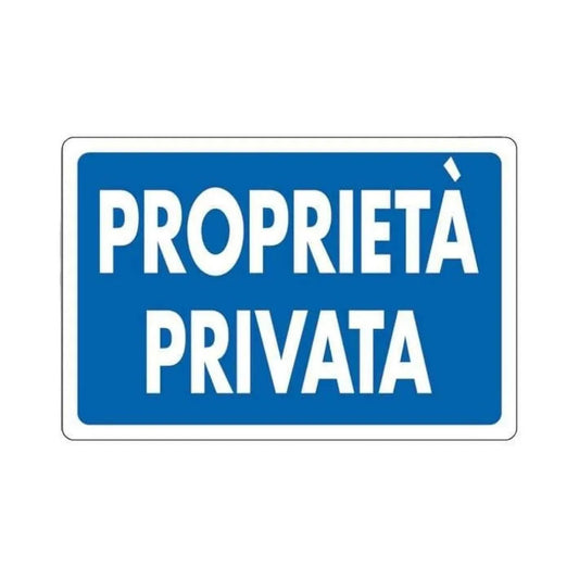 Cartello Segnaletica Proprieta' Privata