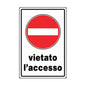 Cartello Segnaletica Vietato L'Accesso