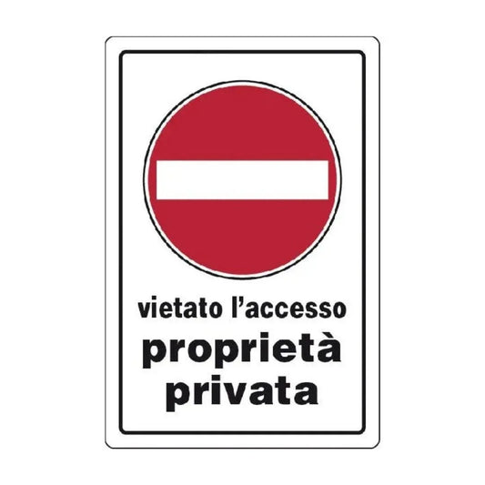 Cartello Segnaletica Vietato L'Accesso Proprieta' Privata