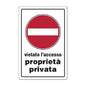 Cartello Segnaletica Vietato L'Accesso Proprieta' Privata